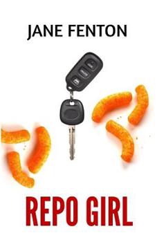Repo Girl - Book #1 of the Repo Girl