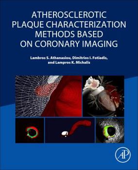 Paperback Atherosclerotic Plaque Characterization Methods Based on Coronary Imaging Book