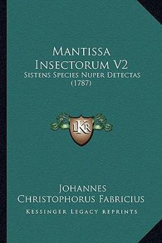 Paperback Mantissa Insectorum V2: Sistens Species Nuper Detectas (1787) [Latin] Book