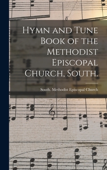 Hardcover Hymn and Tune Book of the Methodist Episcopal Church, South. Book