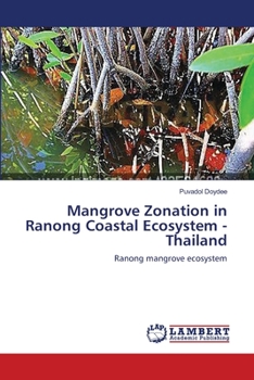 Paperback Mangrove Zonation in Ranong Coastal Ecosystem - Thailand Book