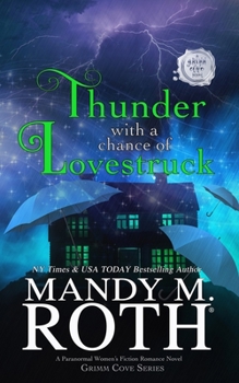 Thunder with a Chance of Lovestruck: A Paranormal Women's Fiction Romance Novel