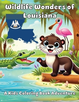 Paperback Wildlife Wonders of Louisiana: A Kids Coloring Book Adventure Book