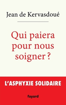 Paperback Qui paiera pour nous soigner ? [French] Book