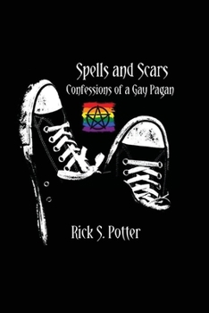 Paperback Spells and Scars: Confessions of a Gay Pagan Book