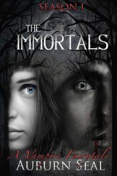 Paperback The Immortals: A Vampire Fairytale: The Complete First Season Book