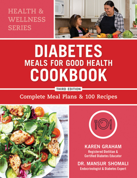 Paperback Diabetes Meals for Good Health Cookbook: Complete Meal Plans and 100 Recipes Book