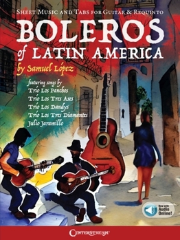 Paperback Boleros of Latin America: Sheet Music and Tabs for Guitar & Requinto (Includes Online Audio Access) Book