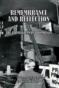Paperback Remembrance And Reflection: The Birmingham Pub Bombings Book