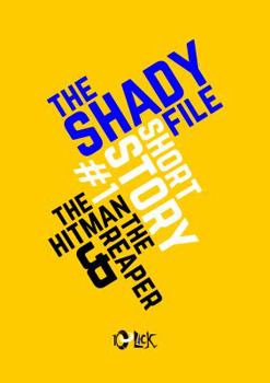 Paperback THE HITMAN & THE REAPER: A violent, gory, action packed short story, set in an exotic, futuristic world. (Short Story #1 of The Shady File) Book