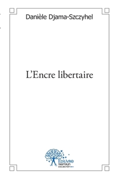 Paperback L'Encre libertaire [French] Book