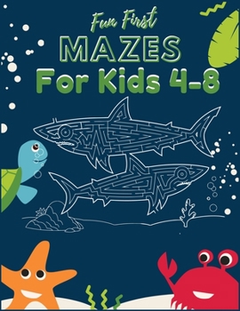 Paperback Fun First Mazes For Kids 4-8: 101+ Pages Easy Mazes For Kids, Super Hard and Super Funny Maze Puzzles book ever Book