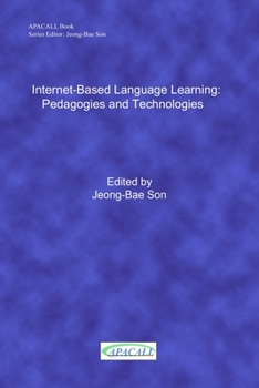 Paperback Internet-Based Language Learning: Pedagogies and Technologies Book