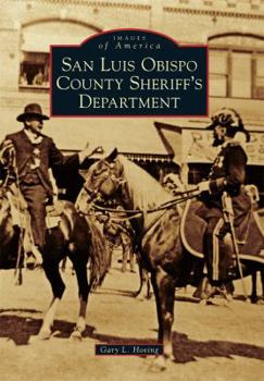 San Luis Obispo County Sheriff's Department - Book  of the Images of America: California