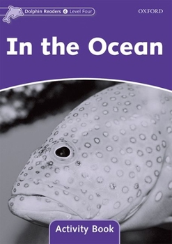 Paperback Dolphin Readers: Level 4: 625-Word Vocabularyin the Ocean Activity Book