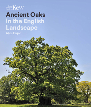 Hardcover Ancient Oaks: In the English Landscape Book