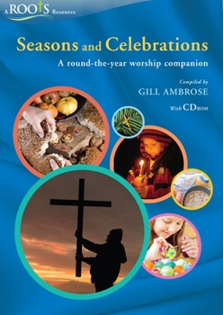 Hardcover Seasons and Celebrations: A Round-The-Year Worship Companion Book