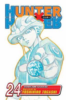 Hunter x Hunter, Volume 24 (Hunter X Hunter) - Book #24 of the Hunter × Hunter