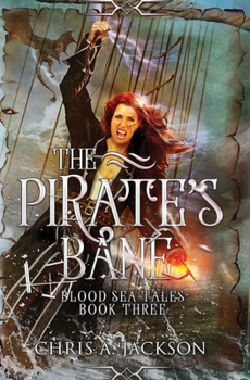The Pirate's Bane - Book #3 of the Blood Sea Tales