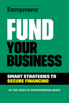 Paperback Fund Your Business: Smart Strategies to Secure Financing Book