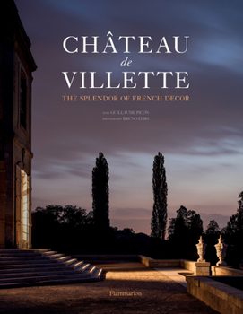 Hardcover Ch?teau de Villette: The Splendor of French Decor Book