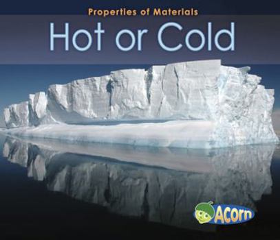 Paperback Hot or Cold (Properties of Materials) Book