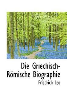 Paperback Die Griechisch-R Mische Biographie Book