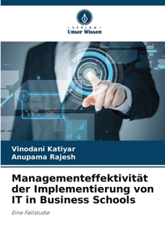 Paperback Managementeffektivität der Implementierung von IT in Business Schools [German] Book