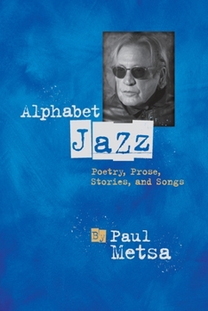 Paperback Alphabet Jazz: Poetry, Prose, Stories, and Songs Book