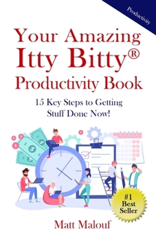 Paperback Your Amazing Itty Bitty(R) Productivity Book: 15 Key Steps to Getting Stuff Done Now! Book