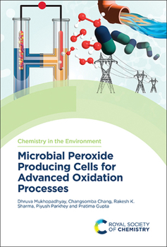 Hardcover Microbial Peroxide Producing Cells for Advanced Oxidation Processes Book