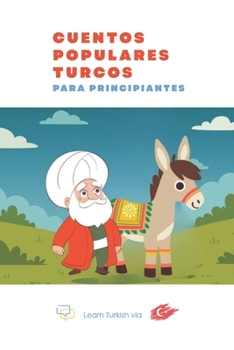 CUENTOS POPULARES TURCOS PARA PRINCIPIANTES (Spanish Edition)