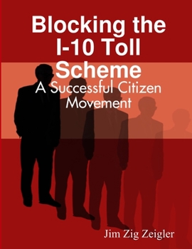 Paperback Blocking the I-10 Toll Scheme: A Successful Citizen Movement Book