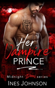 Her Vampire Prince - Book #3 of the Midnight Doms