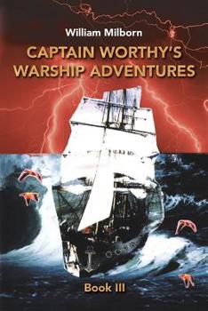 Paperback Captain Worthy's Warship Adventures: Book Iii Book