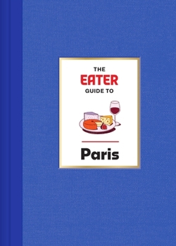 Hardcover The Eater Guide to Paris Book