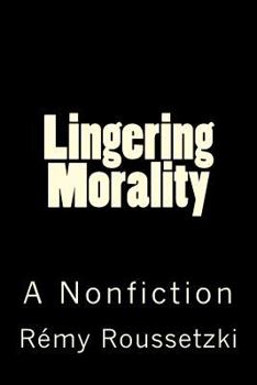 Paperback Lingering Morality: A Nonfiction Book