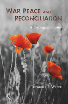 Paperback War, Peace and Reconciliation: A Theological Enquiry Book