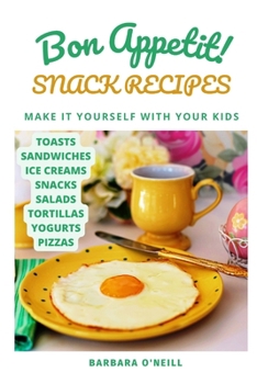 Paperback Bon Appetit! Snack Recipes Book