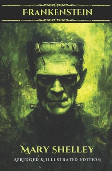 Paperback Frankenstein: Abridged & Illustrated Book
