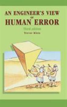 Hardcover An Engineer's View of Human Error Book