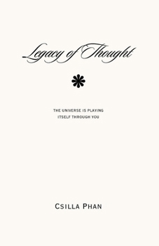 Paperback Legacy of Thought: The Universe is Playing Itself Through You Book