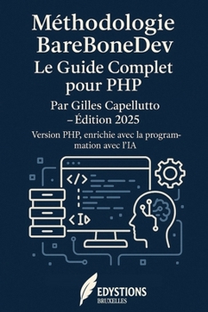 Paperback Méthodologie BareBoneDev (Framework): Le Guide Complet pour PHP [French] Book