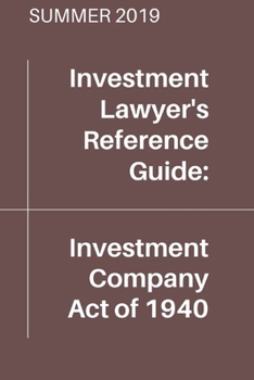 Paperback Investment Company Act of 1940 (Summer 2019 Edition) Book