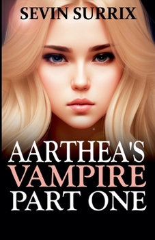 Paperback Aarthea's Vampire: Part One Book