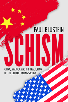 Paperback Schism: China, America, and the Fracturing of the Global Trading System Book