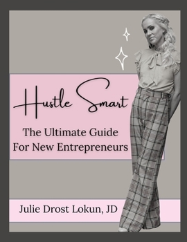 Paperback Hustle Smart: The Ultimate Guide For New Entrepreneurs Book