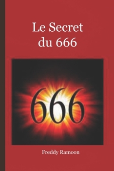 Paperback Le Secret du 666: Le Nombre de La Bête [French] Book