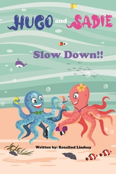 Paperback Hugo and Sadie: Slow Down! Book