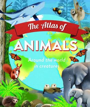 Hardcover The Atlas of Animals Book